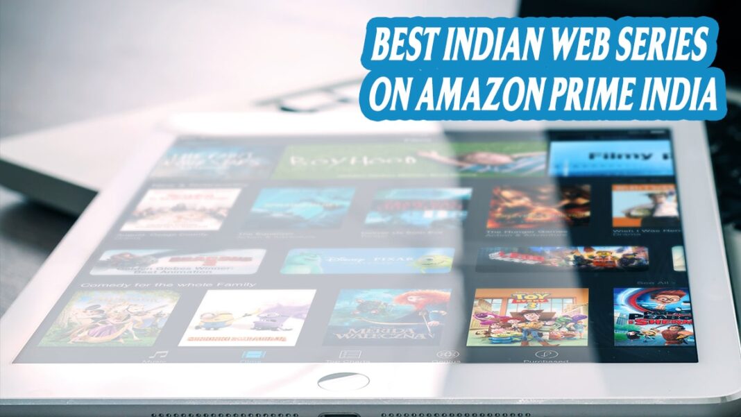 best indian web series on amazon prime india
