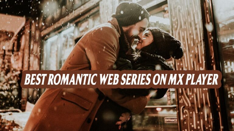 Best Romantic Web Series on MX Player देखें।